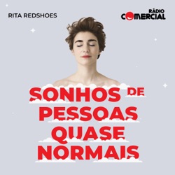 Rádio Comercial - Sonhos de Pessoas Quase Normais