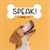 SPEAK! A Dogcast artwork