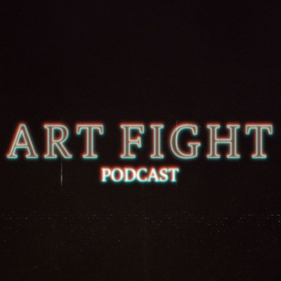 Art Fight Podcast Art Fight Podcast