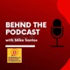 Behind the Podcast