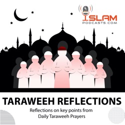 Taraweeh Reflections Day 24 – Ramadan 1444 Hijri 2023