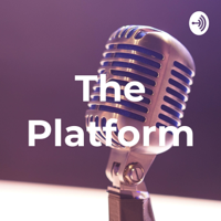 The Platform podcast