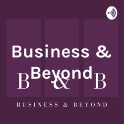 Motivasi dan Ide Bisnis untuk 2020! Business & Beyond - Episode 3!