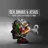 Sex, Drugs, and Jesus artwork