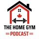 The Home Gym Podcast