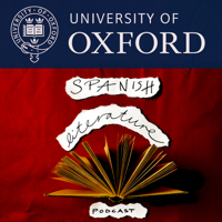 Oxford Spanish Literature Podcast podcast