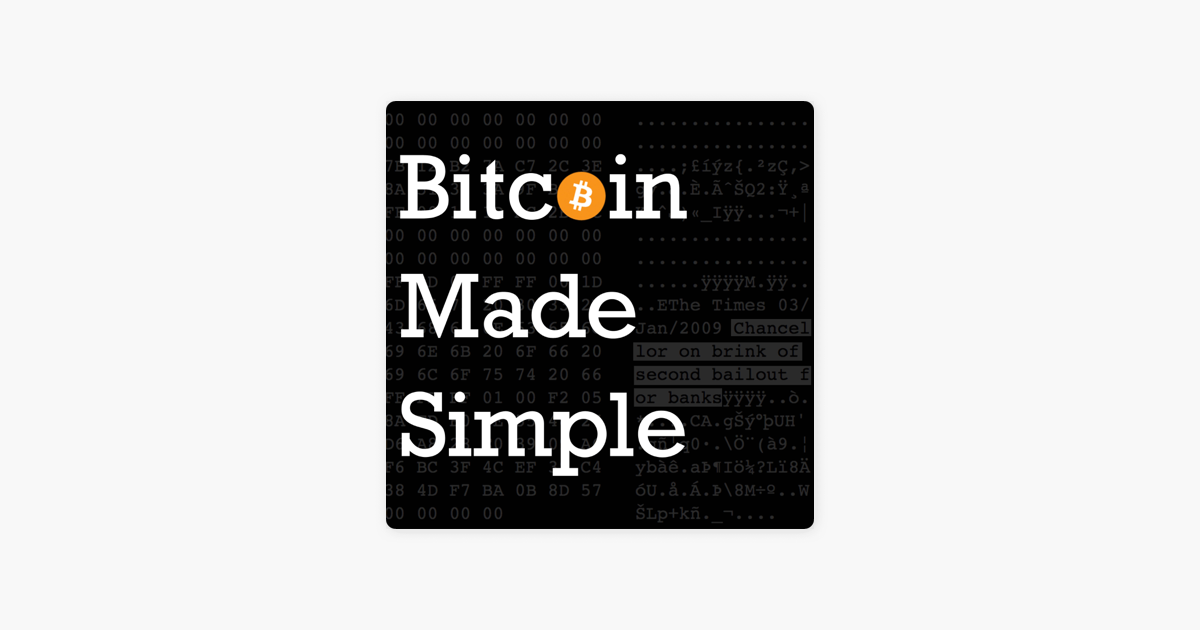 Bitcoin Made Simple Podcast On Apple Podcasts