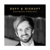 Defy & Disrupt Business Podcast artwork