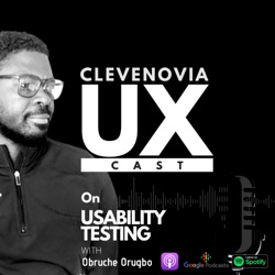 Clevenovia UX Cast on Usability Testing - The Thriller