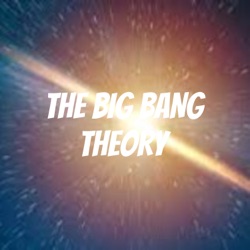 LA TEORIA DEL BIG BANG