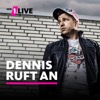 1LIVE Dennis ruft an