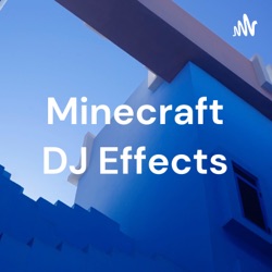 Minecraft DJ Effects (Trailer)