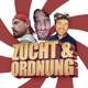 Zucht & Ordnung - Folge #4