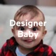 Designer Baby