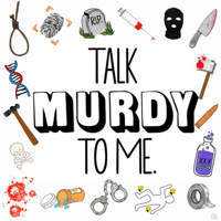 Talk Murdy To Me podcast
