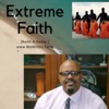 Keith A.Kelley-Extreme Faith in Jesus Podcast-        We Will Go Ministries  artwork