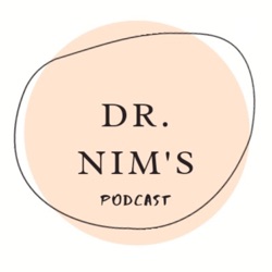 Dr. Nim's Podcasts