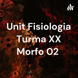 Unit Fisiologia Turma XX Morfo 02 