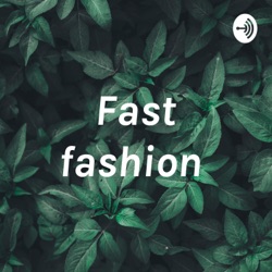 Fast fashion 