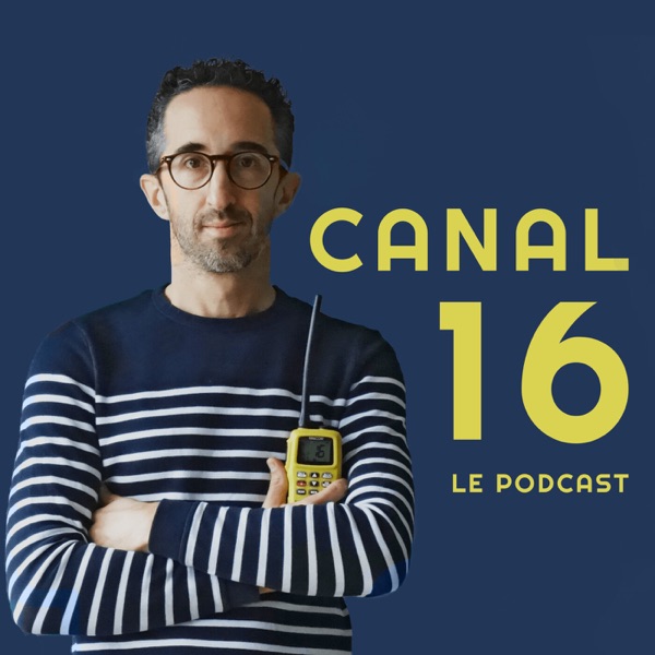 Canal 16 le podcast des galères en mer