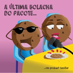 A última bolacha do pacote #09 c\ Madrinha