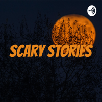 Scary Stories podcast