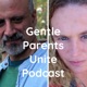 Gentle Parents Unite Podcast
