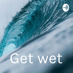 Get wet (Trailer)