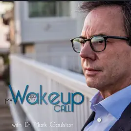 my wakeup call with Dr. Mark Goulston podcast image
