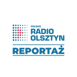Reportaż w Radiu Olsztyn