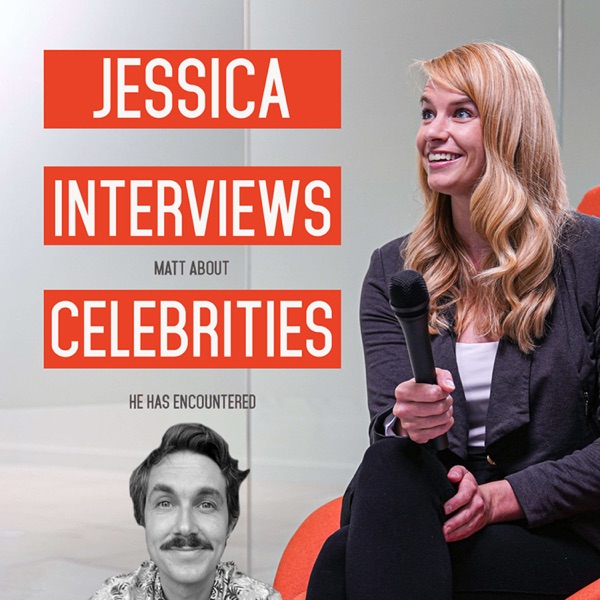 Jessica Interviews Matt about Celebrities he has Encountered Artwork