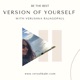 Be The Best Version of Yourself with Verushka Rajagopaul