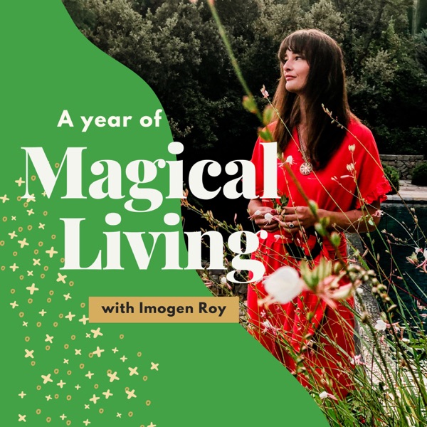 A Year of Magical Living with Imogen Roy