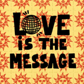 Love is the Message: Dance, Music and Counterculture - Love is the Message podcast