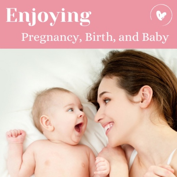 Enjoying Pregnancy, Birth and Baby Artwork