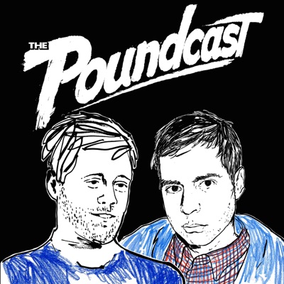 The Poundcast The Poundcast
