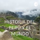 HISTORIA DEL PERÚ Y EL MUNDO