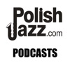 Polish Jazz Podcasts - the History and the Current Events in Polish Jazz artwork