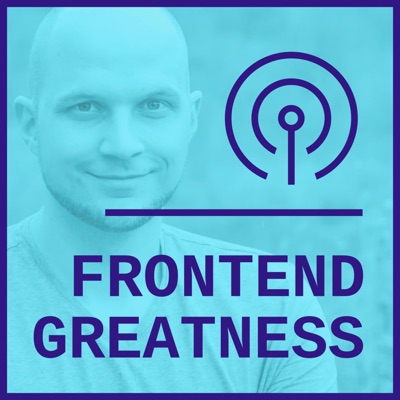 Frontend Greatness Frontend Greatness