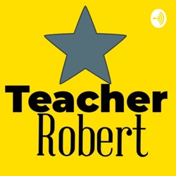 Bienvenidos al podcast del Teacher Robert