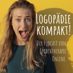 Logopädie kompakt! Der Podcast von Sprachtherapie Online.