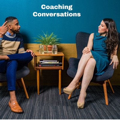 Coaching Conversations Coaching Conversations