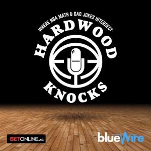 Hardwood Knocks: An NBA Podcast