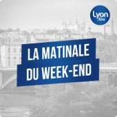 LA MATINALE DU WEEK-END SUR LYON 1ERE - LYON 1ERE