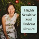 Highly Sensitive Soul Podcast (for HSPs)