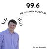 99.6: An Anti-MLM Podcast by Bestselling Author Ian Schtauth artwork