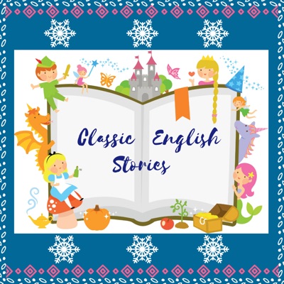 Classic English Stories For Kids Classic English Stories For Kids