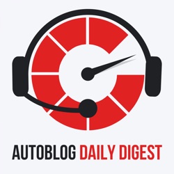 Autoblog Daily Digest 