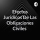 Efectos Jurídicos De Las Obligaciones Civiles 