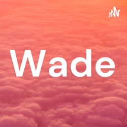 Wade